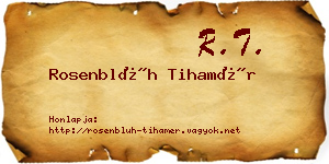 Rosenblüh Tihamér névjegykártya